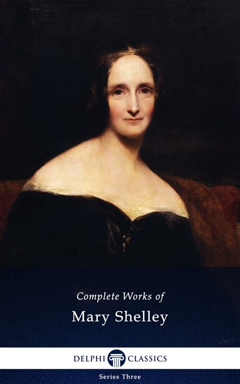 The Complete Works Of Mary Shelley By Mary Wollstonecraft Shelley Goodreads