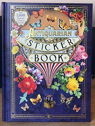 The Antiquarian Sticker Book Over 1000 Exquisite Victorian Stickers