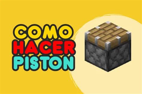 Cómo se hace el pistón en Minecraft