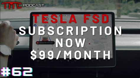 Tesla FSD Subscription Now $99/Month | Tesla Motors Club Podcast #62 ...