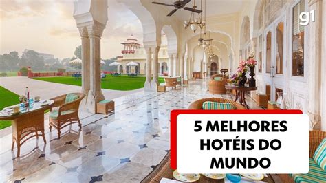 Os Melhores Hot Is Do Mundo Em Segundo Turistas Turismo E