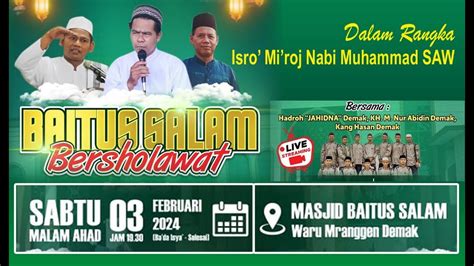 Baitussalam Bersholawat Isro Mi Roj Nabi Muhammad Saw Youtube