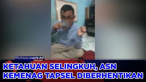 Ketahuan Selingkuh Asn Kementrian Agama Tapanuli Selatan Diberhentikan