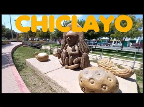 Chiclayo La Ciudad De La Amistad Explorando La Capital Del