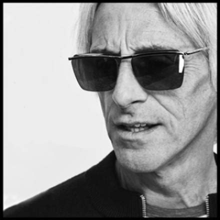 Listen to Paul Weller.