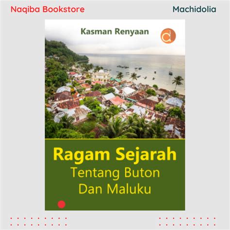 Deepublish Buku Ragam Sejarah Tentang Buton Dan Maluku Lazada Indonesia