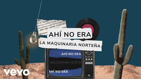 La Maquinaria Norteña Ahí No Era LETRA Acordes Chordify