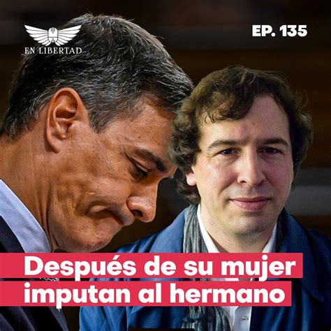 A Sánchez le crecen los enanos En Libertad Podcast en iVoox