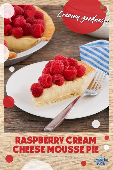 Raspberry Cream Cheese Mousse Pie Imperial Sugar Recipe Summer