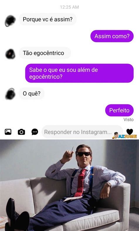 Porque você é tão egocêntrico Aziume Blog de humor