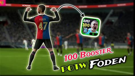 100 Booster POTW Foden Review Best Foden In The Game Efootball2024