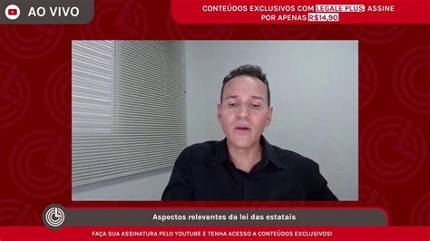 Live Pensar Direito Aspectos Relevantes Da Lei Das Estatais Youtube