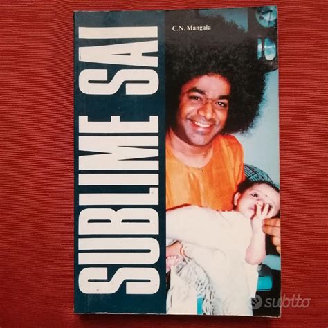 Sublime Sai C N Mangalafondaz Sathya Sai Seva Libri E Riviste In