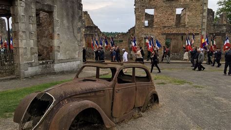 72 Ans Après Lhorreur Du Massacre Doradour Sur Glane Est Toujours