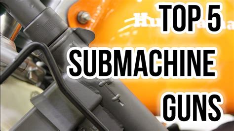 Top Submachine Guns Youtube