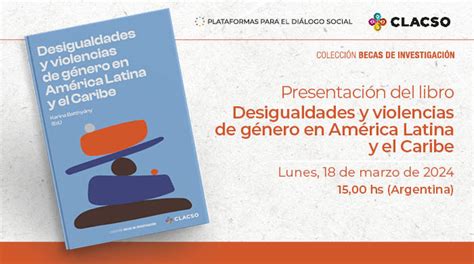 Presentación Del Libro Desigualdades Y Violencias De Género En América