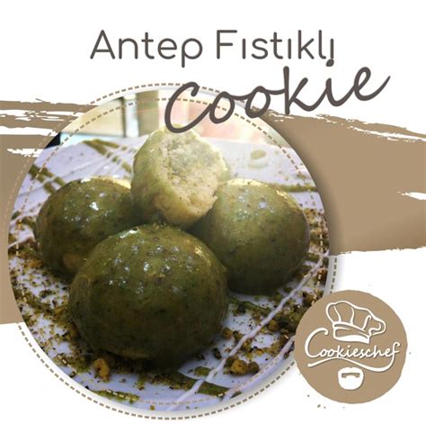 Antep Fıstıklı Kurabiye Cookies Chef İzmir