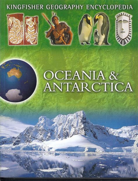 Kingfisher Geography Encyclopedia Oceania Antarctica Amazon Co Uk