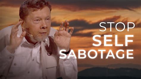 From Self Sabotaging To Conscious Freedom In Eckhart Tolle Youtube