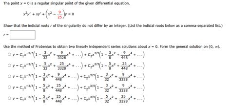 Solved Use The Method Of Frobenius To Obtain Two Linearly Chegg