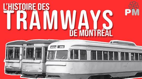 L Histoire Des Tramways De Montreal YouTube