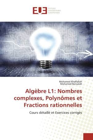 Alg Bre L Nombres Complexes Polyn Mes Et Fractions Rationnelles