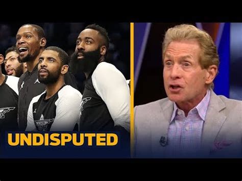 Undisputed Skip Bayless Reacts To James Harden Kyrie Irving