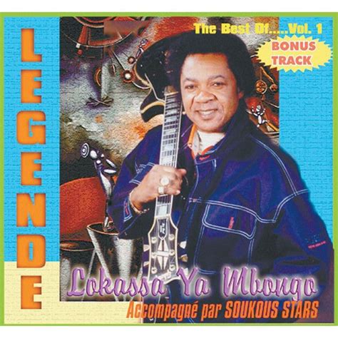 The Best Of Vol 1 Legende By Lokassa Ya Mbongo On Spotify World Music Good Things Best