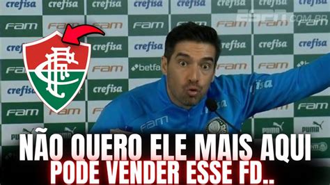 Humildade Veja O Que Abel Ferreira Disse Sobre Jogador No Fluminense