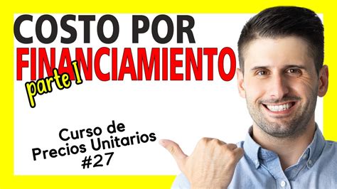 Curso de Precios Unitarios COSTO POR FINANCIAMIENTO en el Análisis de