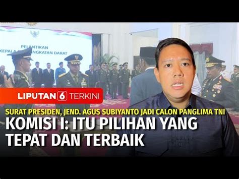 DPR Terima Surpres Jenderal Agus Subiyanto Jadi Calon Panglima TNI