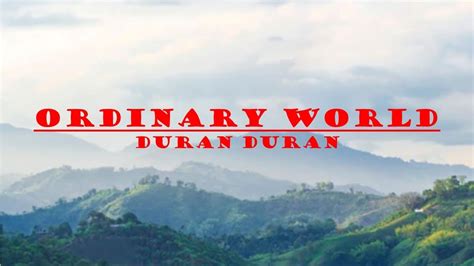 Duran Duran Ordinary World Lyrics Youtube