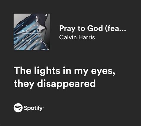 The Lights In My Eyes They Disappeared Pray To God Feat Calvin Harris