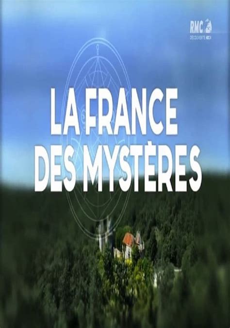 Regarder la série La France des Mystères streaming