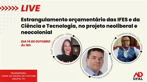 Adufal promove live para debater sobre estrangulamento orçamentário das