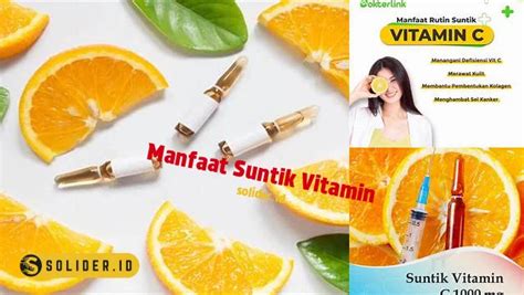 Temukan Manfaat Suntik Vitamin Yang Anda Butuh Tahu Solider