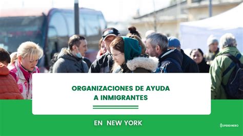 Organizaciones De Ayuda A Inmigrantes En New York Gu A Completa Para