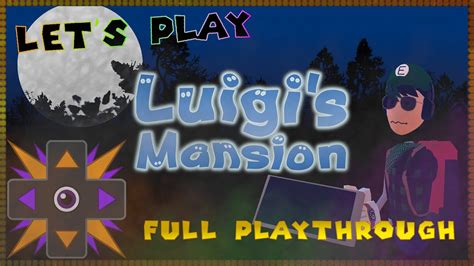 Let S Play Luigi S Mansion Full Game Youtube