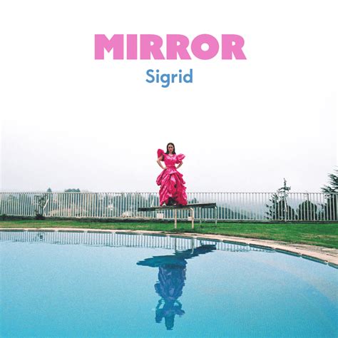 Sigrid – Mirror Lyrics | Genius Lyrics