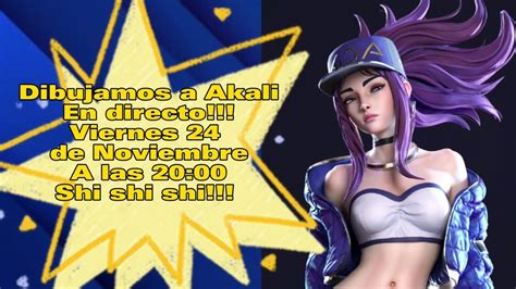 Dibujamos A Akali En Directo A Ver Si Youtube No Nos Bloquea El Video