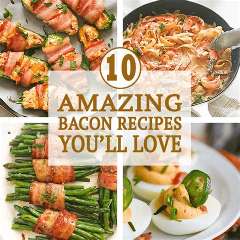 10 Amazing Bacon Recipes You'll Love - Immaculate Bites