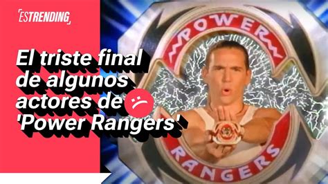 El Triste Final De Algunos Actores De Power Rangers YouTube