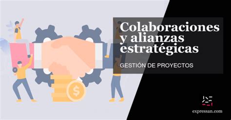 Colaboraciones Y Alianzas Estrat Gicas Expressan