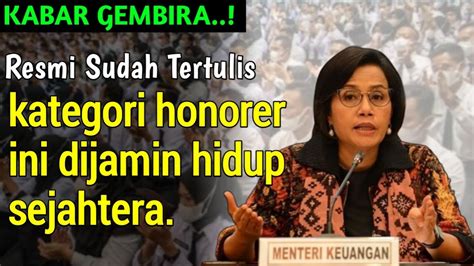 Resmikategori Honorer Ini Dijamin Hidup Sejahtera Sah Sudah Tertulis