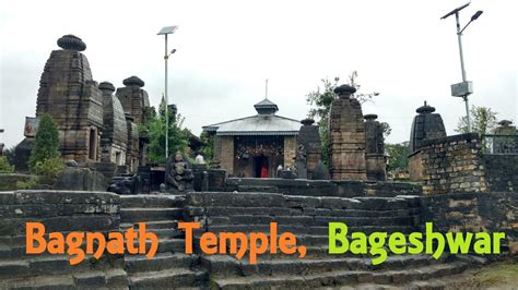 Bageshwar Bagnath Temple Almora Uttarakhand Incredible India Youtube