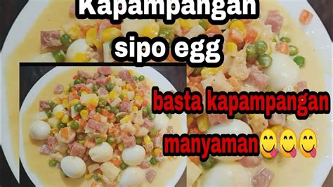 Sipo Egg Kapampangan Recipepinoy Recipe Youtube