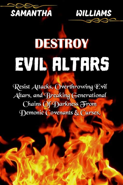 Destroy Evil Altars : Resist Attacks, Overthrowing Evil Altars, and ...