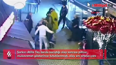 Şarkıcı Atilla Taş Tutuklanmıştı Olay Anı Ortaya çıktı Dailymotion Video