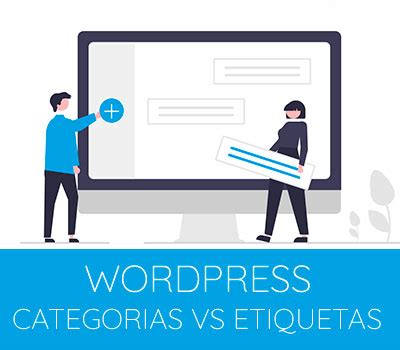 Categorías y etiquetas en WordPress diferencias Que son y Donde se usan