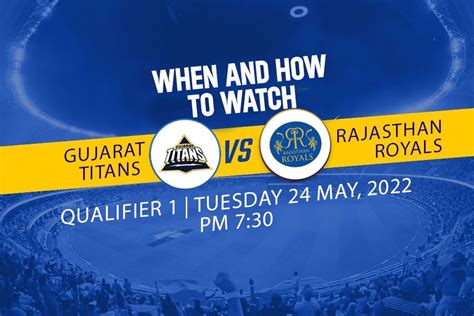 Gt Vs Rr Live Streaming When And How To Watch Ipl 2022 Gujarat Titans